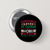 Kerstmis is natuurlijk de tijd om thuis te zijn ronde button 5,7 cm (Voorkant /achterkant)