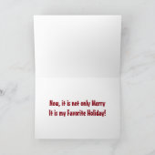 KERSTMIS IS NIET ALLEEN MAAR VROLIJK VANWEGE "JIJ" FEESTDAGEN KAART (Binnen)