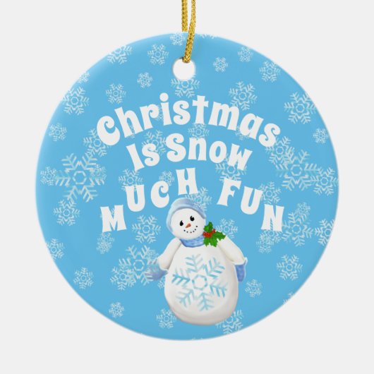 Kerstmis is sneeuwfeest keramisch ornament (Voorkant)