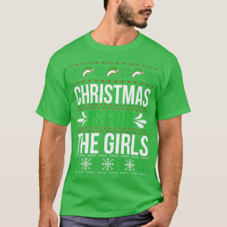 Kerstmis is voor meisjes lelijke kersttrui t-shirt
