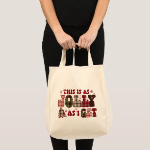 Kerstmis is zo vrolijk als ik krijg tote bag