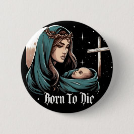 Kerstmis Jezus Geboren om Kruis te sterven Ronde Button 5,7 Cm