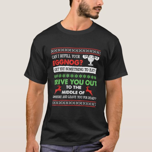 Kerstmis kan ik je Eggnog hervullen T-shirt (Voorkant)