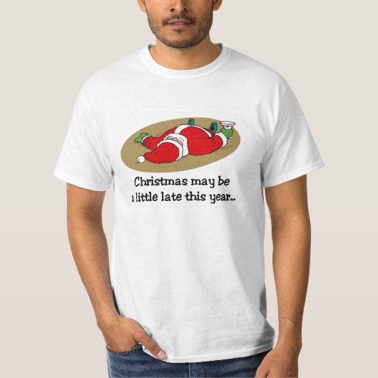 Kerstmis kan te laat zijn t-shirt (Voorkant)