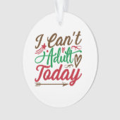 Kerstmis kan vandaag niet volwassen worden ornament (voorkant)