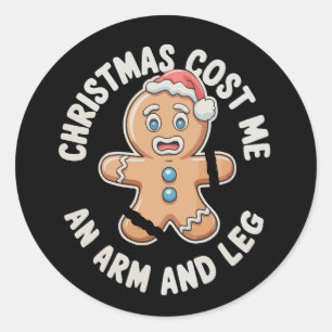 Kerstmis kostte me een arm en een been Gingerbread Ronde Sticker