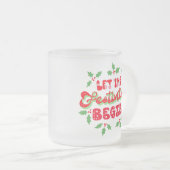 Kerstmis laat de feestdagen beginnen matglas koffiemok (Voorkant rechts)