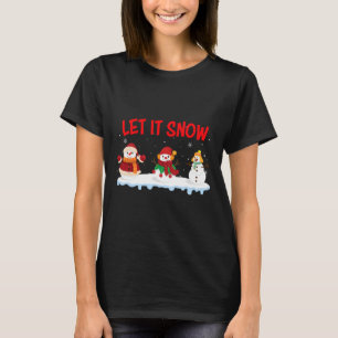 Kerstmis Laat Het Sneeuw Sneeuwman Winter Kerstmis T-shirt
