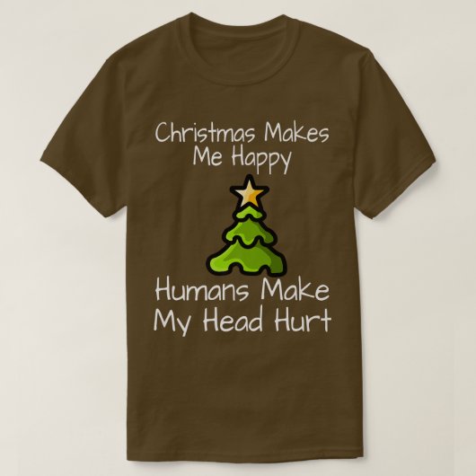 Kerstmis laat me blij zijn dat ik mijn hoofd H T-shirt (Design voorkant)