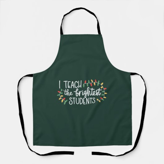Kerstmis Leraar Ik Leer De Helderste Studenten  Schort (Voorkant)