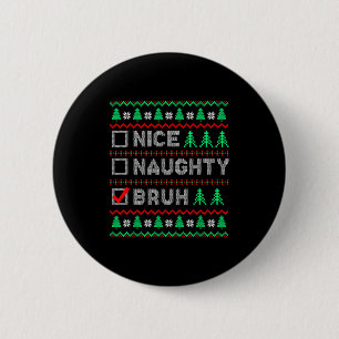 Kerstmis Leuk Stout Broer Grappige Kerstlijst Vrou Ronde Button 5,7 Cm