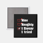 Kerstmis Leuk Stout Ik Zweer Dat Ik Het Geprobeerd Magneet (Voorkant / Achterkant)