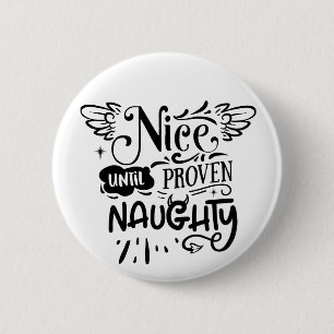 Kerstmis leuk tot het naughty blijkt Funny Santa Ronde Button 5,7 Cm