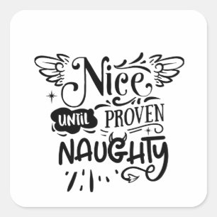 Kerstmis leuk tot het ondeugend bewezen is Grappig Vierkante Sticker
