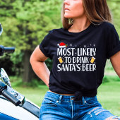 Kerstmis Meest Waarschijnlijk Drink Santas Beer T-shirt