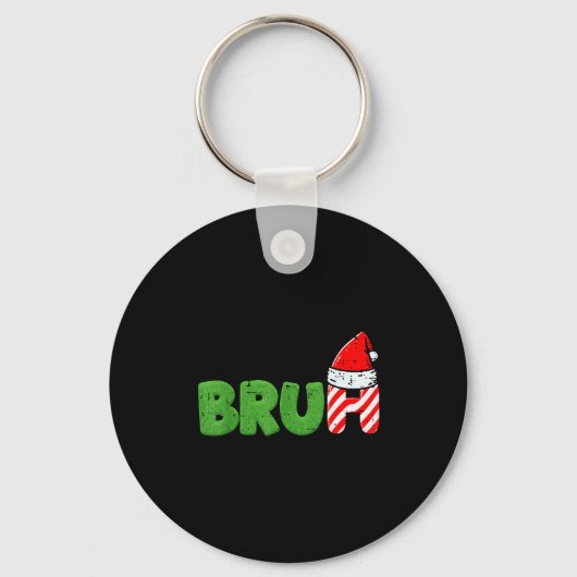 Kerstmis Meme Bruh Grappige Kerstmis Spreuk Vrouwe Sleutelhanger (Voorkant)