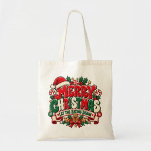 Kerstmis Merry Christmas Laat de Eetfestijn Beginn Tote Bag