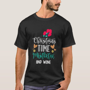Kerstmis Mistletoe en Wine Funny Xmas Mannen W T-shirt