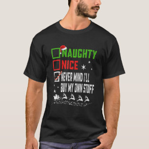 Kerstmis Nice Naughty laat het niet uit dat ik mij T-shirt