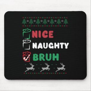 Kerstmis Nice Ondeugend Bruh Grappige Kerstman Lij Muismat