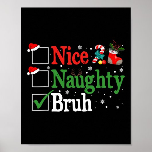 Kerstmis Nice Ondeugend Bruh Grappige Kerstman Lij Poster (Voorkant)