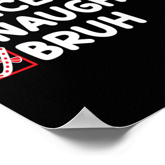 Kerstmis Nice Ondeugend Bruh Grappige Kerstman Lij Poster (Hoek)