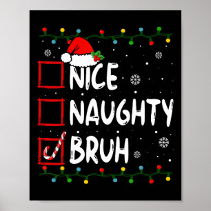 Kerstmis Nice Ondeugend Bruh Grappige Kerstman Lij Poster