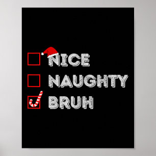 Kerstmis Nice Ondeugend Bruh Grappige Kerstman Lij Poster