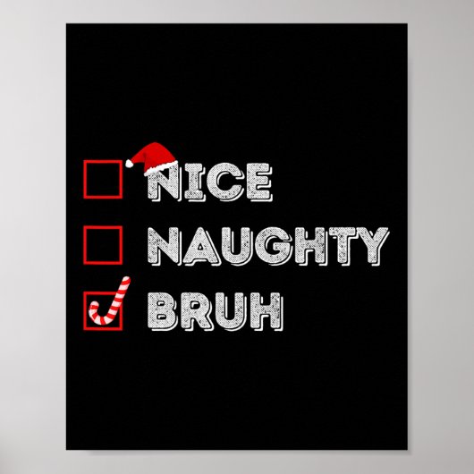 Kerstmis Nice Ondeugend Bruh Grappige Kerstman Lij Poster (Voorkant)