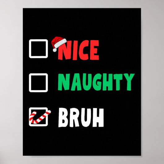 Kerstmis Nice Ondeugend Bruh Grappige Kerstman Lij Poster (Voorkant)