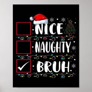 Kerstmis Nice Ondeugend Bruh Grappige Kerstman Lij Poster