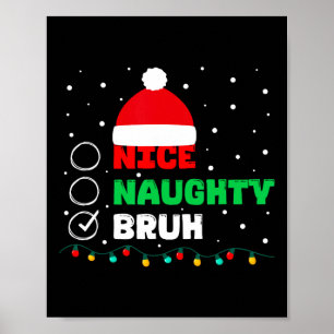 Kerstmis Nice Ondeugend Bruh Grappige Kerstman Lij Poster