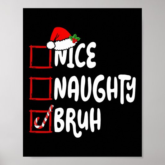Kerstmis Nice Ondeugend Bruh Grappige Kerstman Lij Poster (Voorkant)