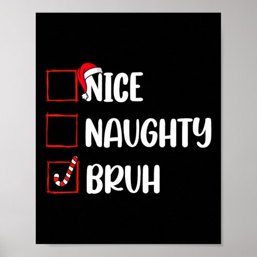 Kerstmis Nice Ondeugend Bruh Grappige Kerstman Lij Poster (Voorkant)