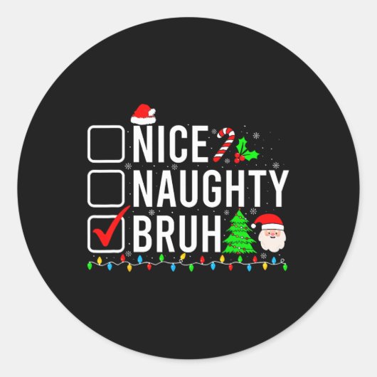 Kerstmis Nice Ondeugend Bruh Grappige Kerstman Lij Ronde Sticker (Voorkant)