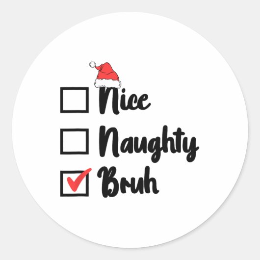 Kerstmis Nice Ondeugend Bruh Grappige Kerstman Lij Ronde Sticker (Voorkant)