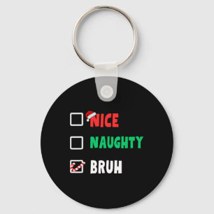 Kerstmis Nice Ondeugend Bruh Grappige Kerstman Lij Sleutelhanger