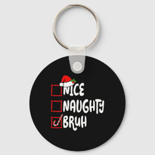 Kerstmis Nice Ondeugend Bruh Grappige Kerstman Lij Sleutelhanger