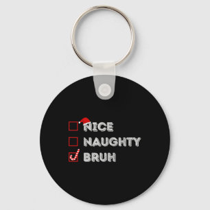 Kerstmis Nice Ondeugend Bruh Grappige Kerstman Lij Sleutelhanger