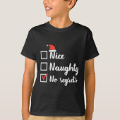 Kerstmis Nice Ondeugend Geen Spijt Grappige Kerstm T-shirt (Voorkant)