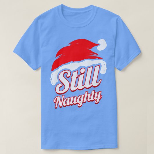 Kerstmis Pet nog steeds onaughartig kerstmis in ju T-shirt (Design voorkant)