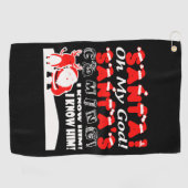 Kerstmis - Santa Oh mijn God Kerstman komt, weet i Golfhanddoek (Horizontaal)