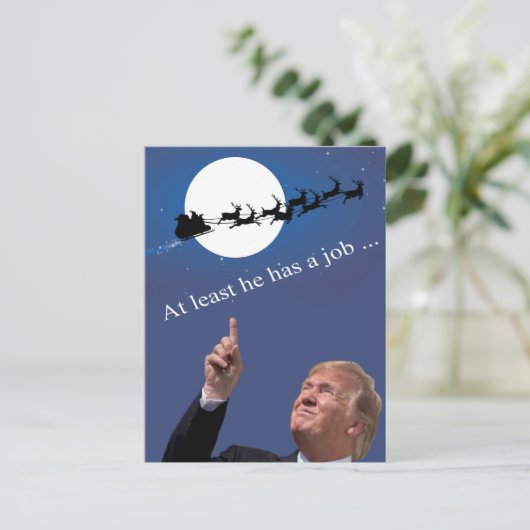 Kerstmis Trump: hij heeft tenminste een baan! Feestdagenkaart (Staand voorkant)