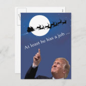 Kerstmis Trump: hij heeft tenminste een baan! Feestdagenkaart (Voorkant / Achterkant)