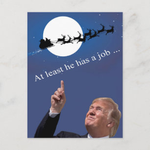 Kerstmis Trump: hij heeft tenminste een baan! Feestdagenkaart