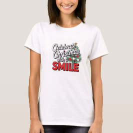Kerstmis vieren met een glimlach t-shirt