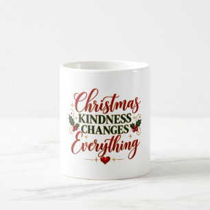 Kerstmis Vriendelijkheid Verandert Alles Mok
