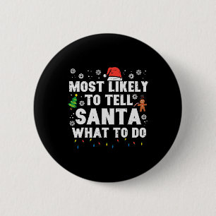 Kerstmis waarschijnlijk vertellen Kerstman wat te  Ronde Button 5,7 Cm