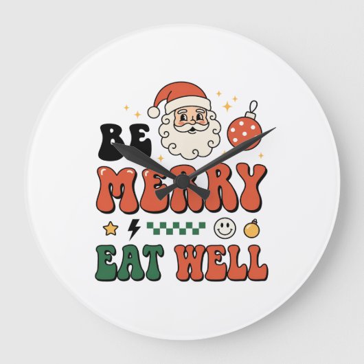 Kerstmis wees vrolijk eet goed kerstman ontwerp grote klok (Voorkant)