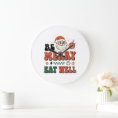 Kerstmis wees vrolijk eet goed kerstman ontwerp grote klok (Huis)
